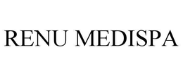 RENU MEDISPA trademark