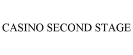 CASINO SECOND STAGE trademark