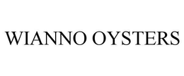 WIANNO OYSTERS trademark