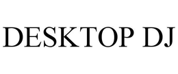 DESKTOP DJ trademark