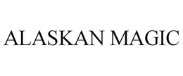 ALASKAN MAGIC trademark
