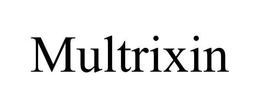 MULTRIXIN trademark