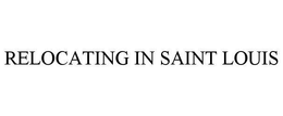 RELOCATING IN SAINT LOUIS trademark