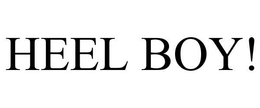 HEEL BOY! trademark