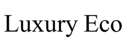 LUXURY ECO trademark