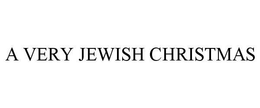 A VERY JEWISH CHRISTMAS trademark