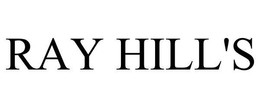 RAY HILL'S trademark
