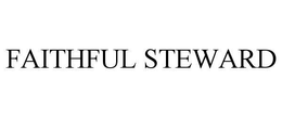 FAITHFUL STEWARD trademark