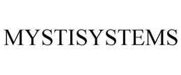 MYSTISYSTEMS trademark