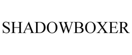 SHADOWBOXER trademark