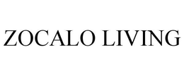 ZOCALO LIVING trademark