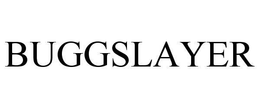 BUGGSLAYER trademark