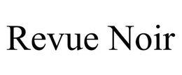 REVUE NOIR trademark