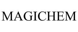 MAGICHEM trademark