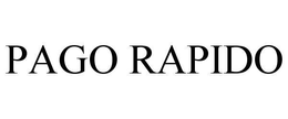 PAGO RAPIDO trademark