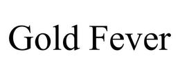 GOLD FEVER trademark