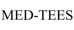 MED-TEES trademark
