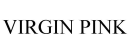 VIRGIN PINK trademark