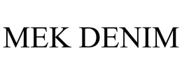 MEK DENIM trademark