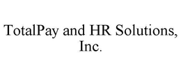 TOTALPAY AND HR SOLUTIONS, INC. trademark