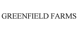 GREENFIELD FARMS trademark
