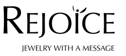 REJOICE JEWELRY WITH A MESSAGE trademark