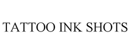 TATTOO INK SHOTS trademark