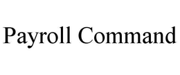 PAYROLL COMMAND trademark