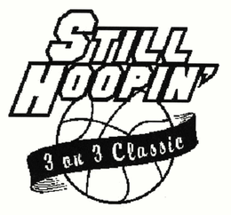 STILL HOOPIN' 3 ON 3 CLASSIC trademark