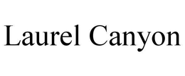 LAUREL CANYON trademark