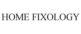 HOME FIXOLOGY trademark