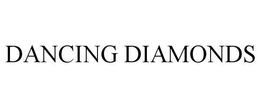 DANCING DIAMONDS trademark
