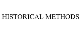 HISTORICAL METHODS trademark