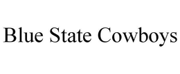 BLUE STATE COWBOYS trademark