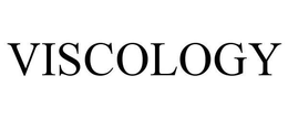 VISCOLOGY trademark