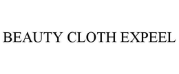 BEAUTY CLOTH EXPEEL trademark