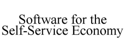 SOFTWARE FOR THE SELF-SERVICE ECONOMY trademark