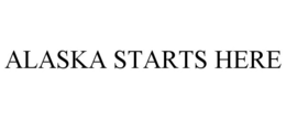 ALASKA STARTS HERE trademark
