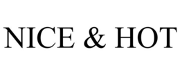 NICE & HOT trademark