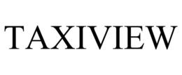 TAXIVIEW trademark