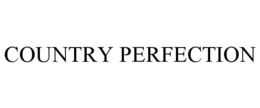 COUNTRY PERFECTION trademark