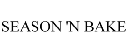 SEASON 'N BAKE trademark