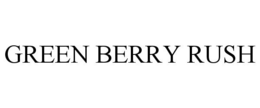 GREEN BERRY RUSH trademark
