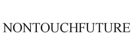 NONTOUCHFUTURE trademark