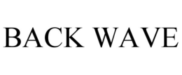 BACK WAVE trademark