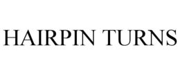 HAIRPIN TURNS trademark