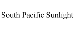 SOUTH PACIFIC SUNLIGHT trademark