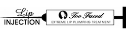LIP INJECTION TOO FACED EXTREME LIP PUMPING TREATMENT trademark