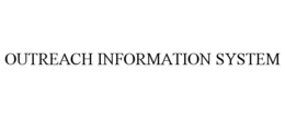 OUTREACH INFORMATION SYSTEM trademark