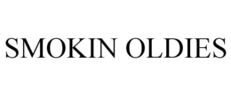 SMOKIN OLDIES trademark